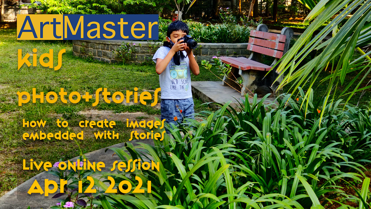 ArtMaster Kids - Photo Stories Live Online Session - Batch 3 Apr 12th